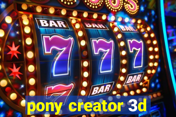 pony creator 3d